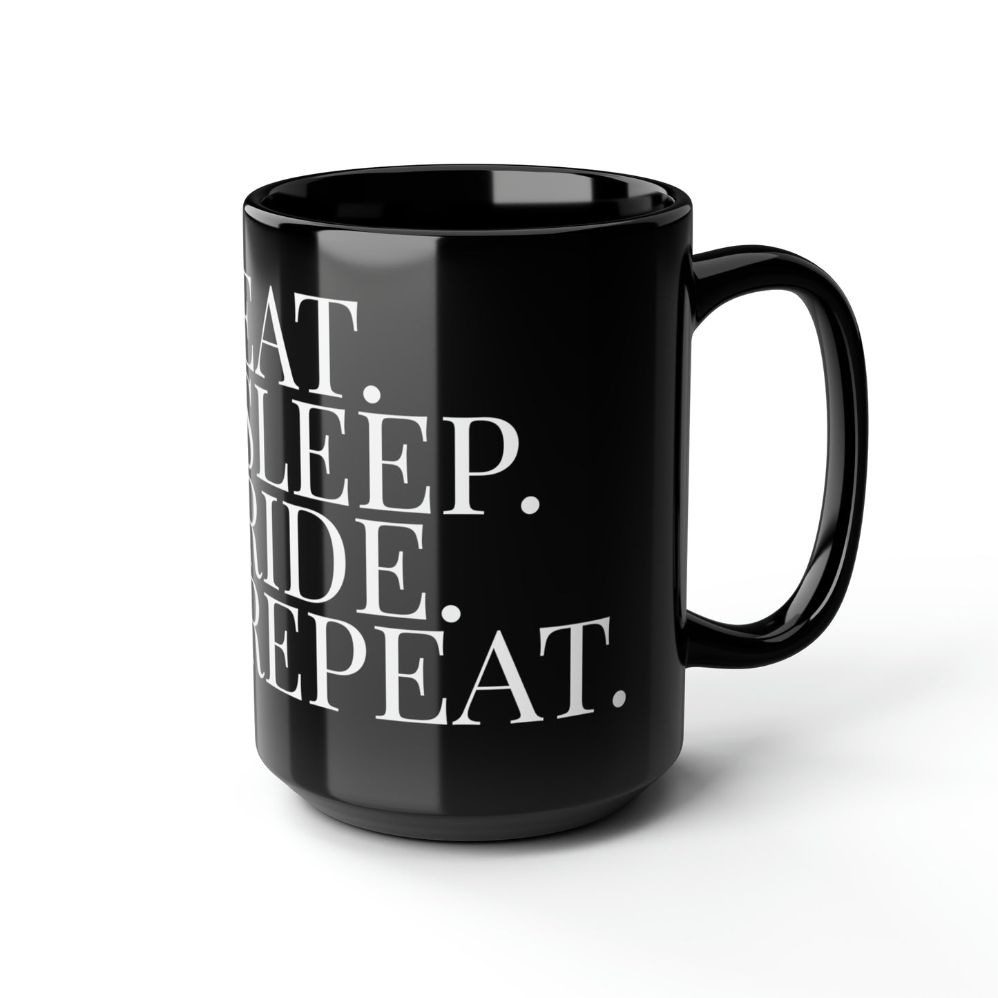 Eat. Sleep. Ride. Repeat | Mug